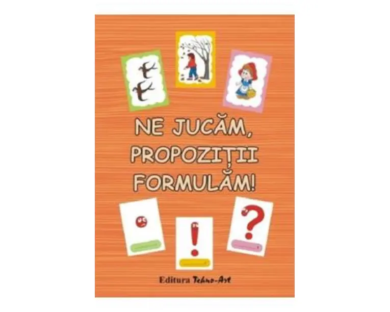Ne jucam, propozitii formulam! - Daniela Dosa