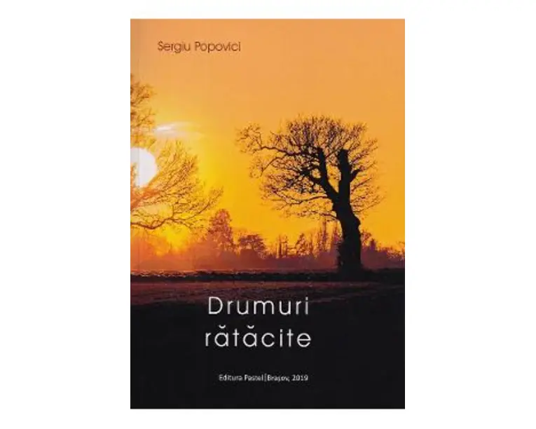 Drumuri ratacite - Sergiu Popovici