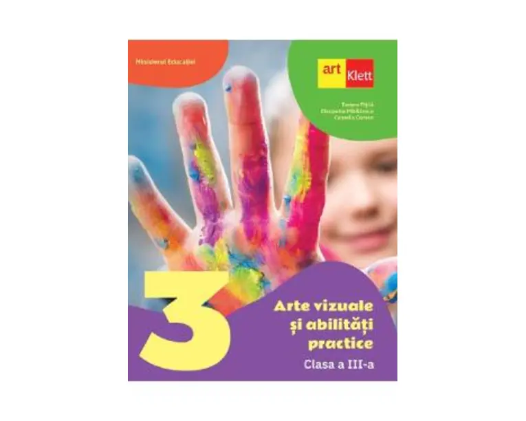 Arte vizuale si abilitati practice - Clasa 3 - Manual - Tudora Pitila, Cleopatra Mihailescu, Camelia Coman