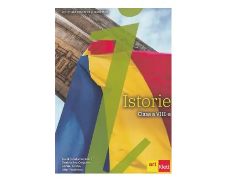 Istorie - Clasa 8 - Manual - Aurel Constantin Soare, Daniela Ana Cojocaru, Gabriel Grozav, Alina Pavelescu