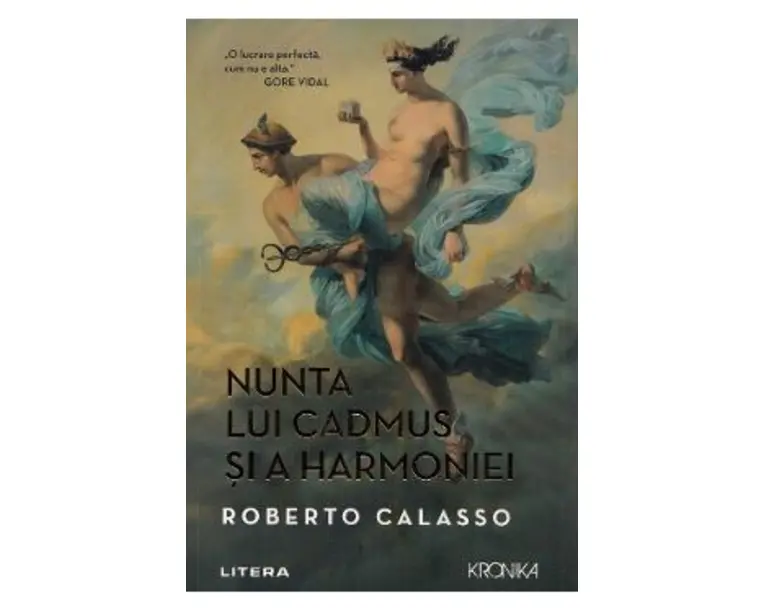 Nunta lui Cadmus si a Harmoniei - Roberto Calasso