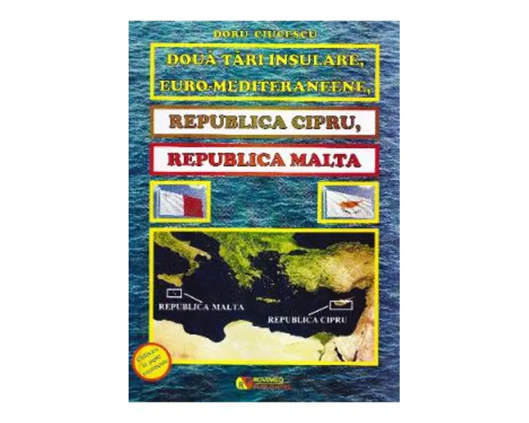 Doua tari insulare, euro-mediteraneene, Republica Cipru, Republica Malta - Doru Ciucescu
