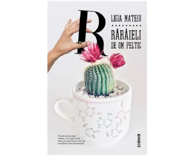 Raraieli de om peltic - Ligia Mateiu