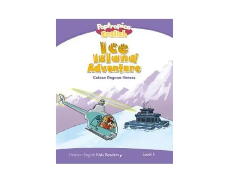 Poptropica English Ice Island Adventure Kids Readers Level 5 - Coleen Degnan-Veness