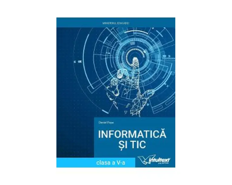 Informatica si TIC - Clasa 5 - Manual - Daniel Popa