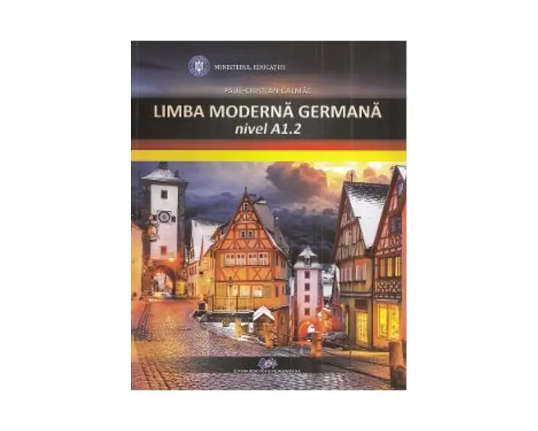 Limba moderna germana. Nivel A1.2 - Manual - Paul-Cristian Calmac