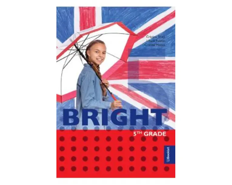 Bright 5th grade - Cristina Truta, Liliana Putinei, Cristina Mircea