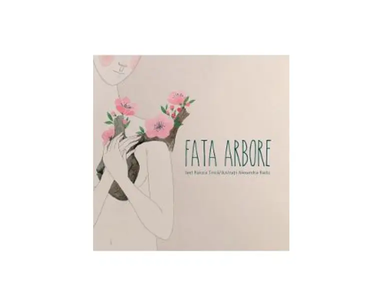 Fata arbore - Raluca Tinca, Alexandra Radu