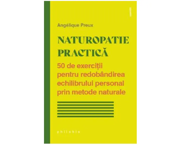 Naturopatie practica - Angelique Preux