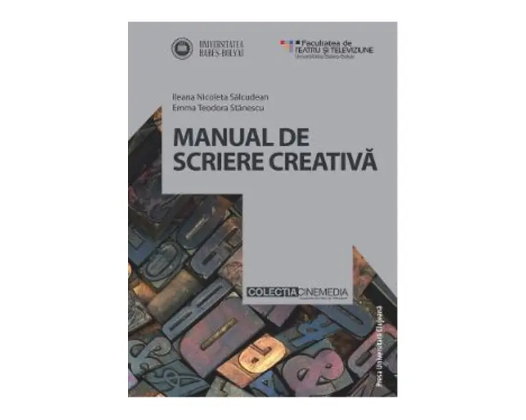 Manual de scriere creativa - Ileana Nicoleta Salcudean, Emma Teodora Stanescu