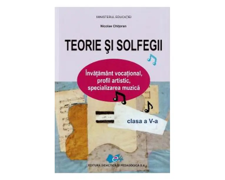 Teorie si solfegii - Clasa 5 - Manual - Nicolae Chitoran