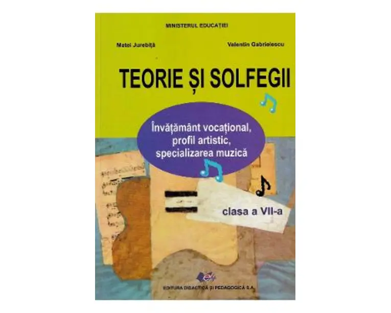 Teorie si solfegii - Clasa 7 - Manual - Matei Jurebita, Valentin Gabrielescu