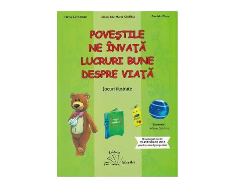 Povestile ne invata lucruri bune despre viata. Jocuri ilustrate - Elena Contoman, Smaranda-Maria Cioflica, Daniela Dosa