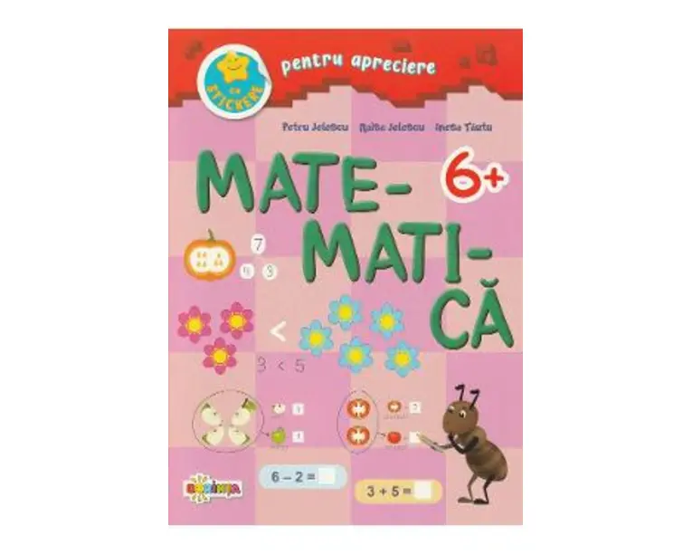 Matematica cu stickere pentru apreciere 6 ani+ - Petru Jelescu, Raisa Jelescu, Inesa Tautu
