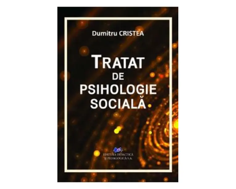 Tratat de psihologie sociala - Dumitru Cristea