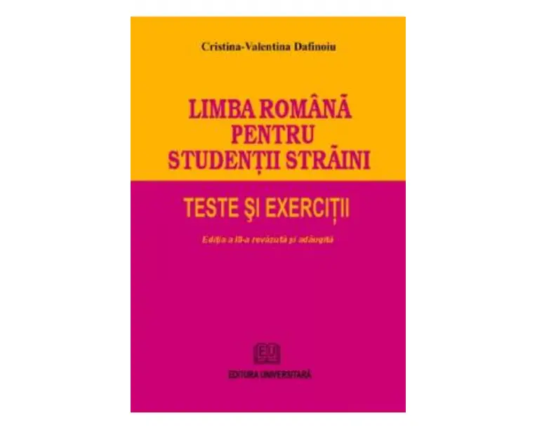 Limba romana pentru studentii straini. Teste si exercitii - Cristina-Valentina Dafinoiu