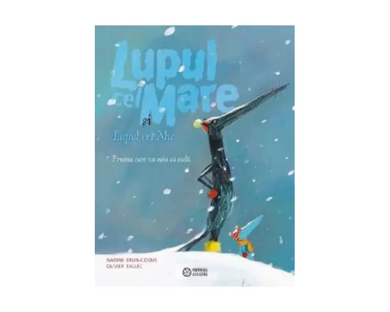 Lupul cel Mare si Lupul cel Mic. Frunza care nu voia sa cada - Nadine Brun-Cosme, Olivier Tallec