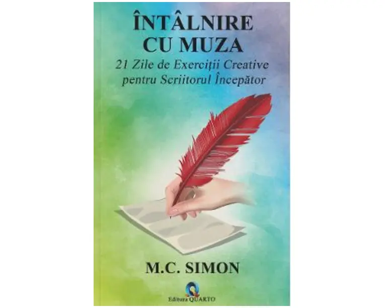 Intalnire cu muza. 21 zile de exercitii creative pentru scriitorul incepator - M.C. Simon