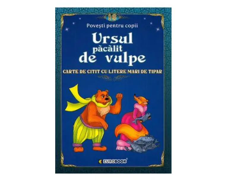 Ursul pacalit de vulpe. Carte de citit cu litere mari de tipar