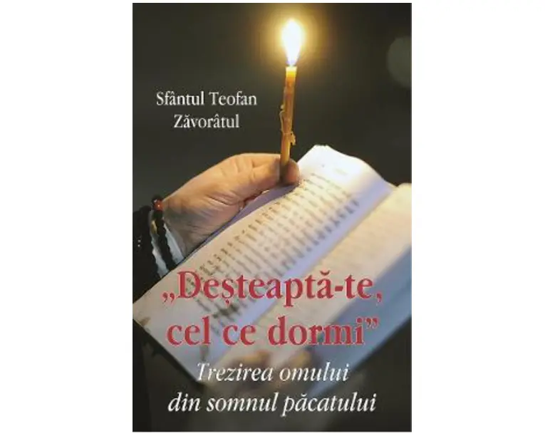 Desteapta-te, cel ce dormi - Teofan Zavoratul