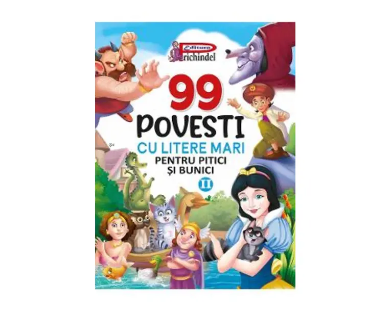 99 povesti cu litere mari pentru pitici si bunici Vol.2