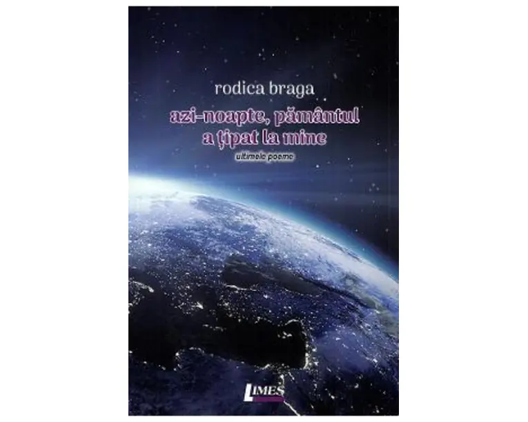 Azi-noapte, pamantul a tipat la mine - Rodica Braga