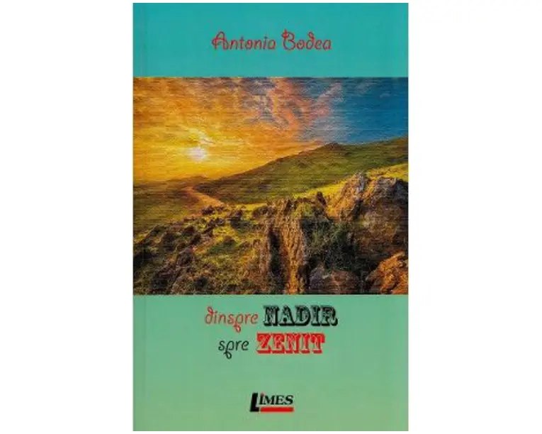Dinspre nadir spre zenit - Antonia Bodea