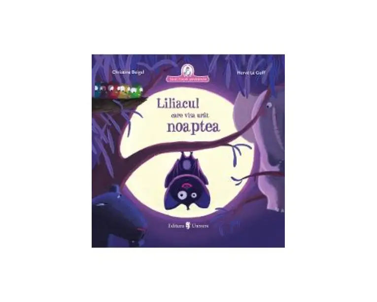 Liliacul care visa urat noaptea - Christine Beigel, Herve Le Goff