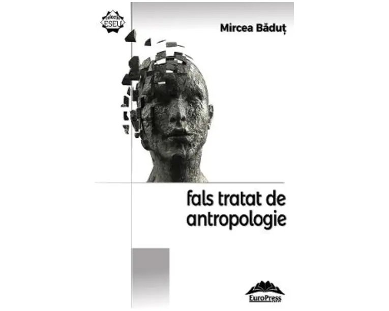 Fals tratat de antropologie - Mircea Badut