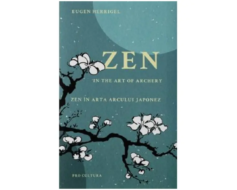 Zen in the art of archery / Zen in arta arcului japonez - Eugen Herrigel