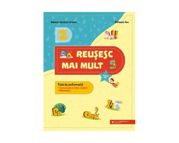 Reusesc mai mult. Teste de performanta - Clasa 2 - Raluca-Roxana Iarovoi, Mihaela Rus