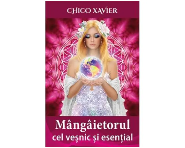 Mangaietorul cel vesnic si esential - Chico Xavier