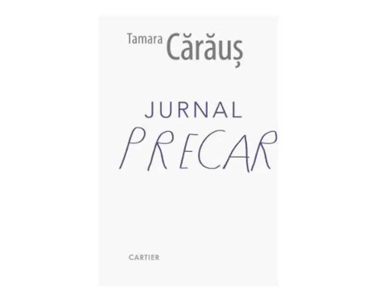 Jurnal precar - Tamara Caraus