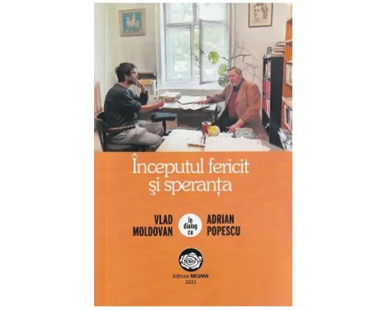 Inceputul fericit si speranta. Vlad Moldovan in dialog cu Adrian Popescu - Vlad Moldovan, Adrian Popescu