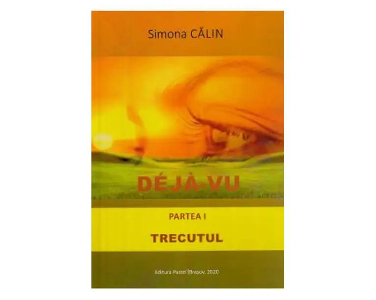 Deja-vu. Partea 1: Trecutul - Simona Calin