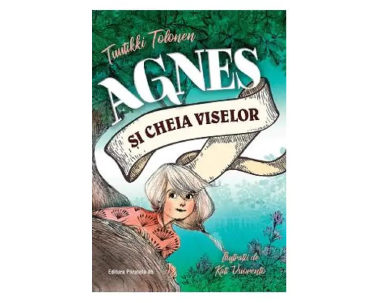 Agnes si cheia viselor - Tuutikki Tolonen