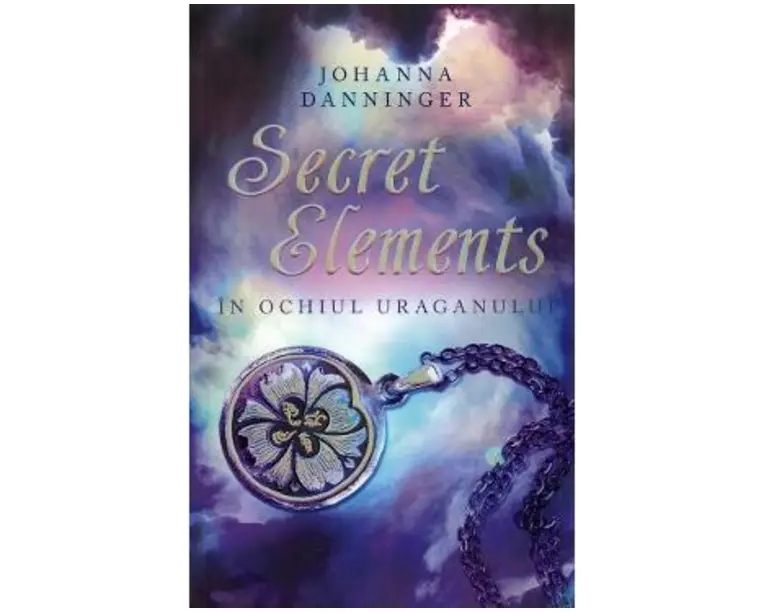 Secret elements. In ochiul uraganului - Johanna Danninger