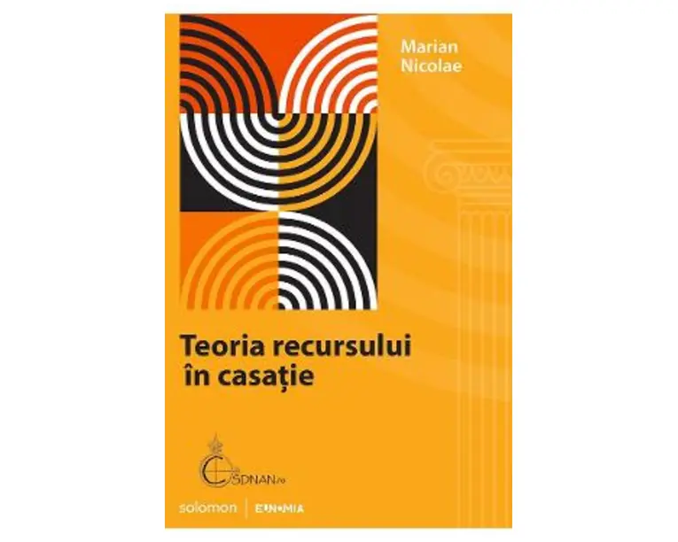 Teoria recursului in casatie - Marian Nicolae