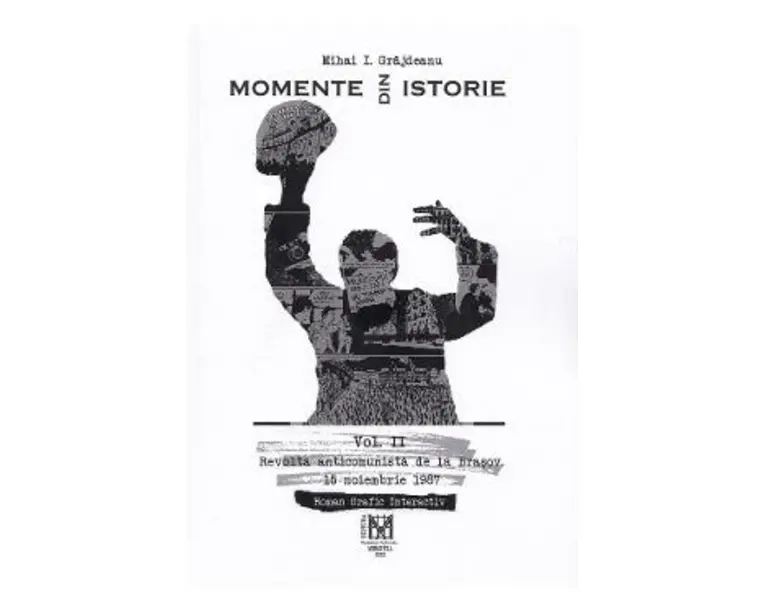 Momente din istorie Vol.2 - Mihai I. Grajdeanu