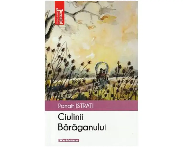 Ciulinii Baraganului - Panait Istrati
