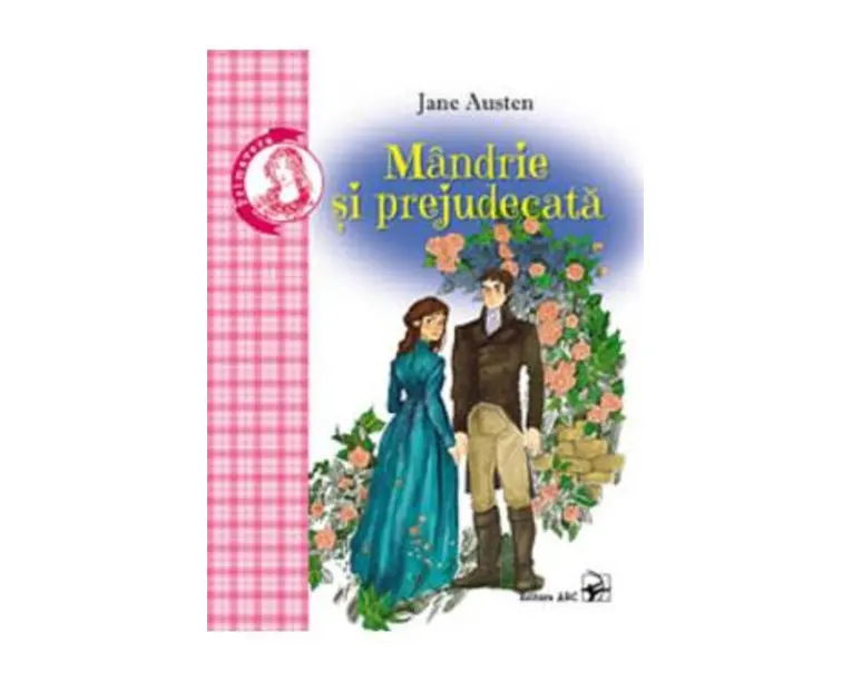 Mandrie si prejudecata - Jane Austen