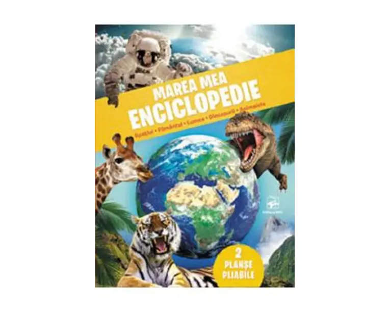 Marea mea enciclopedie: Spatiul, pamantul, lumea, dinozaurii, animalele