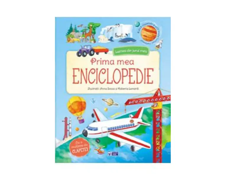 Prima mea enciclopedie. Lumea din jurul meu