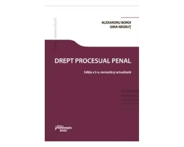Drept procesual penal Ed.3 - Alexandru Boroi, Gina Negrut