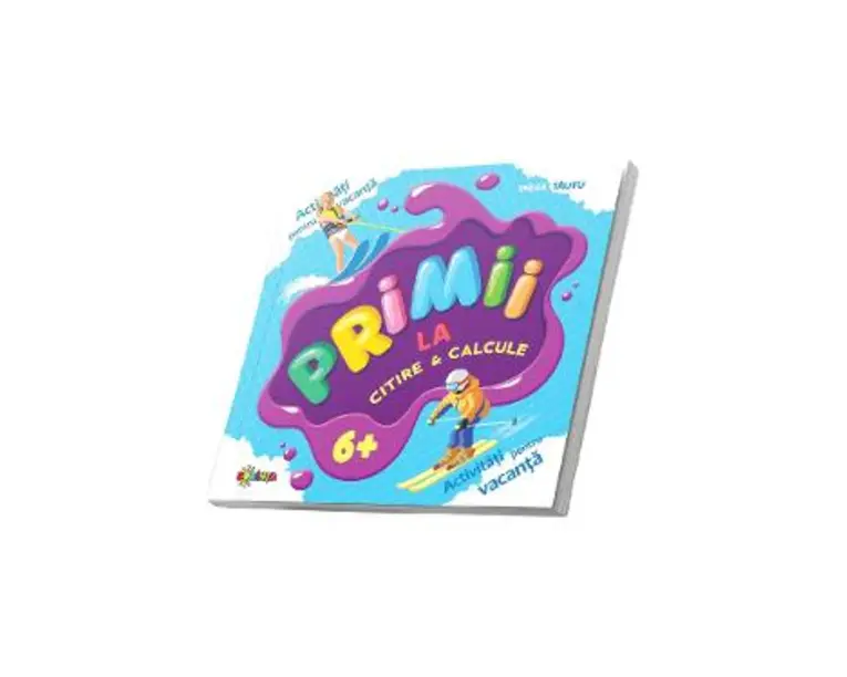 Primii la citire si calcule 6+ - Inesa Tautu