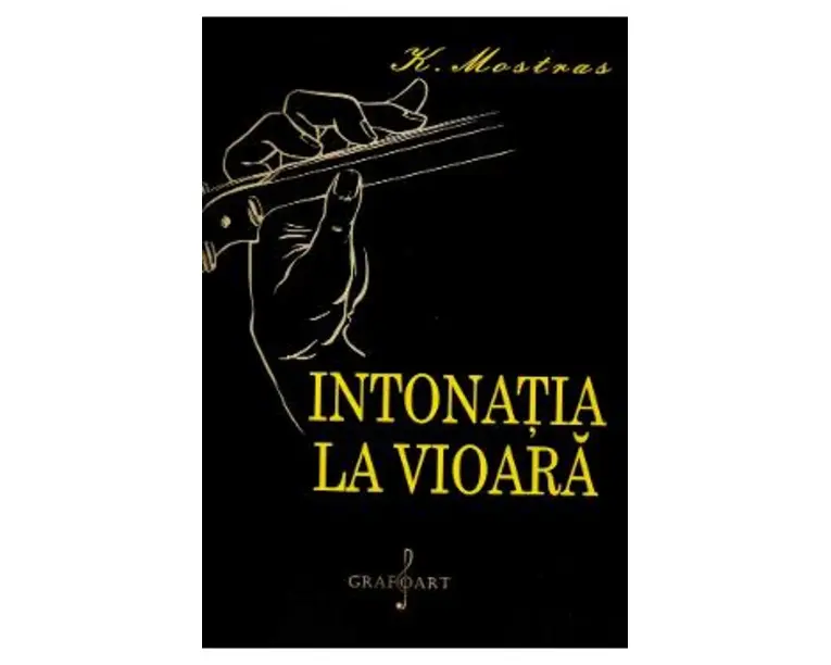 Intonatia la vioara - Konstantin Mostras