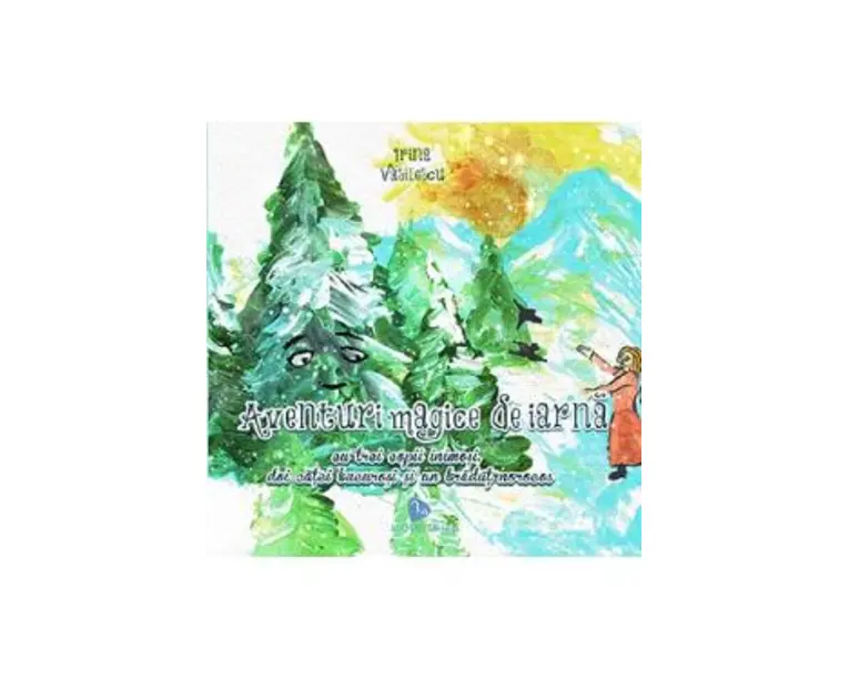 Aventuri magice de iarna - Irina Vasilescu