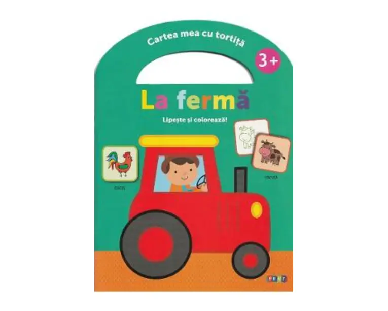 Lipeste si coloreaza. Cartea mea cu tortita: La ferma 3 ani+