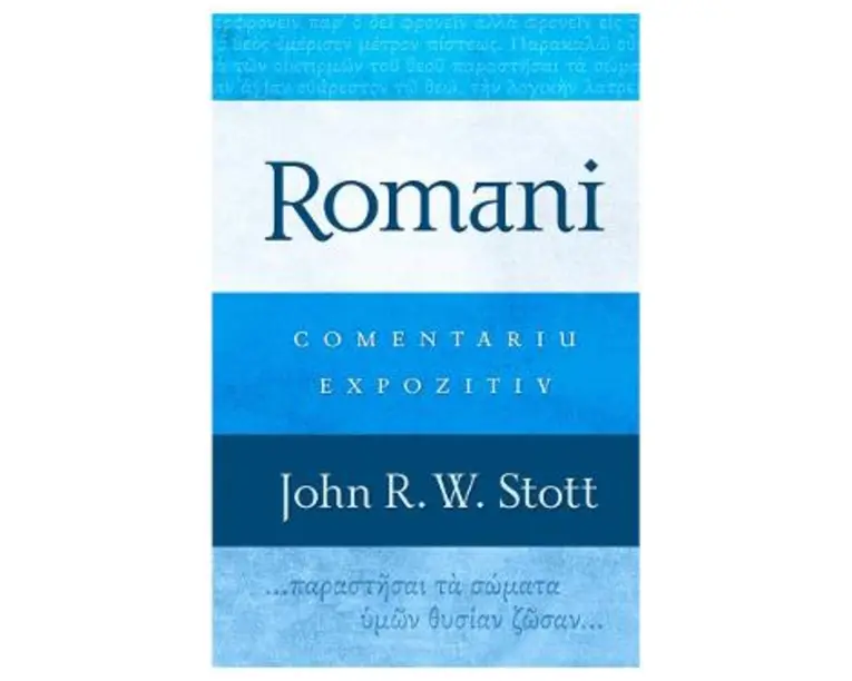 Romani. Comentariu expozitiv - John R.W. Stott