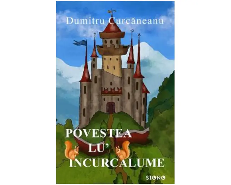 Povestea lu' Incurcalume - Dumitru Curcaneanu